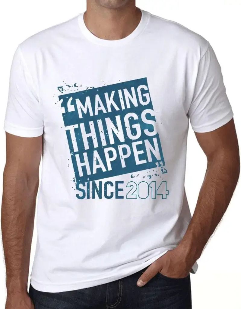 Herren Grafik T-Shirt Seit 2014 etwas bewegen – Making Things Happen Since 2014 – Geschenk 10. Geburtstag Jahrestag 10 Jahre Jubiläum 10 Jähr...