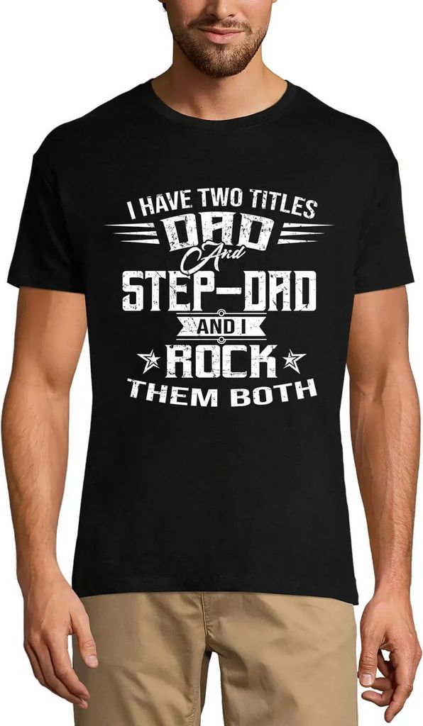 Herren Grafik T-Shirt Ich habe zwei Titel Papa und Stiefvater - ich rocke sie beide – I Have Two Titles Dad And Step-Dad - I Rock Them Both