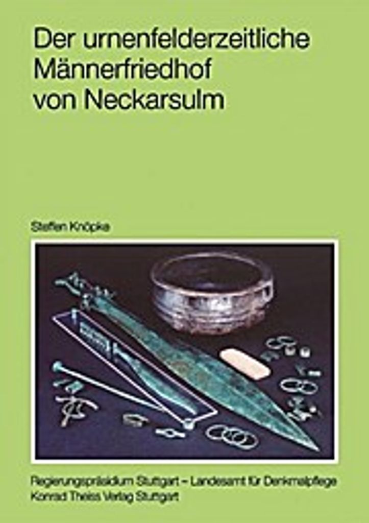 Der urnenfelderzeitliche Männerfriedhof von Neckarsulm