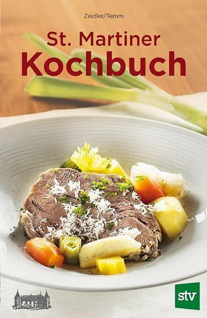 St. Martiner Kochbuch : Livre de Cuisine Authentique pour Recettes Alsaciennes