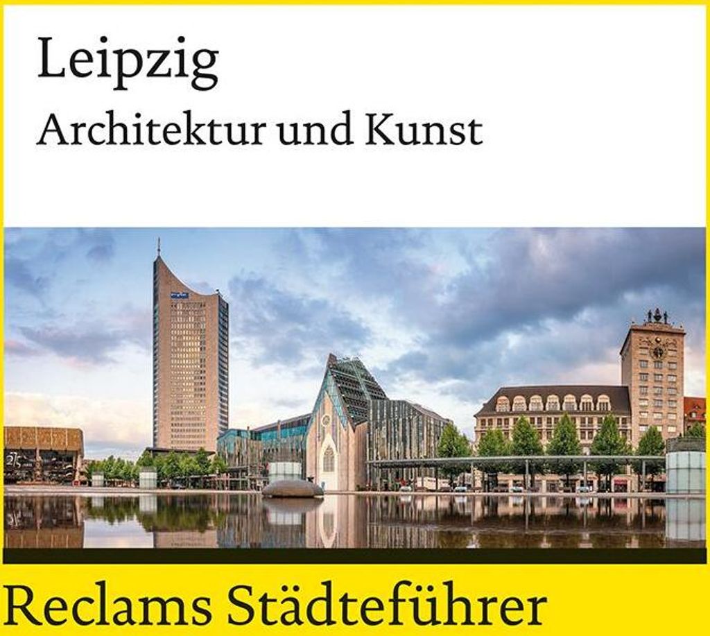 Reclams Städteführer Leipzig. Architektur und Kunst