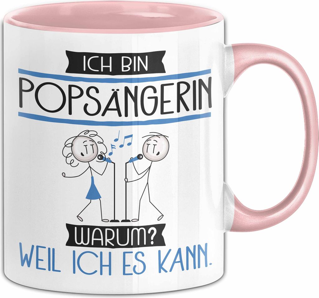 Popsängerin Tasse Geschenk Ich Bin Popsängerin Warum Weil Produktbild 
