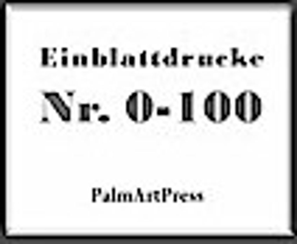 Einblattdruck Nr. 0-100