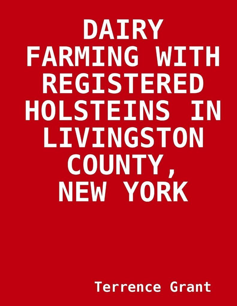 Dairy Farming With Registered Holsteins In Livingston County, New York