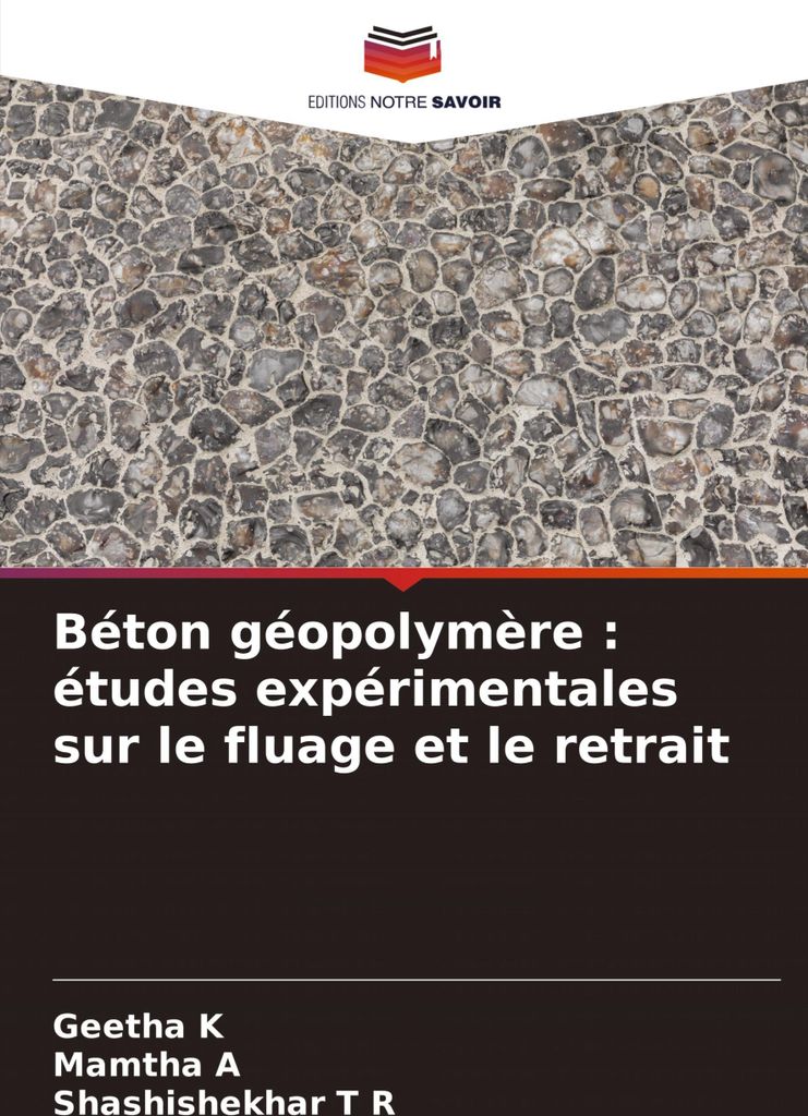 Béton géopolymère : études expérimentales sur le fluage et le retrait