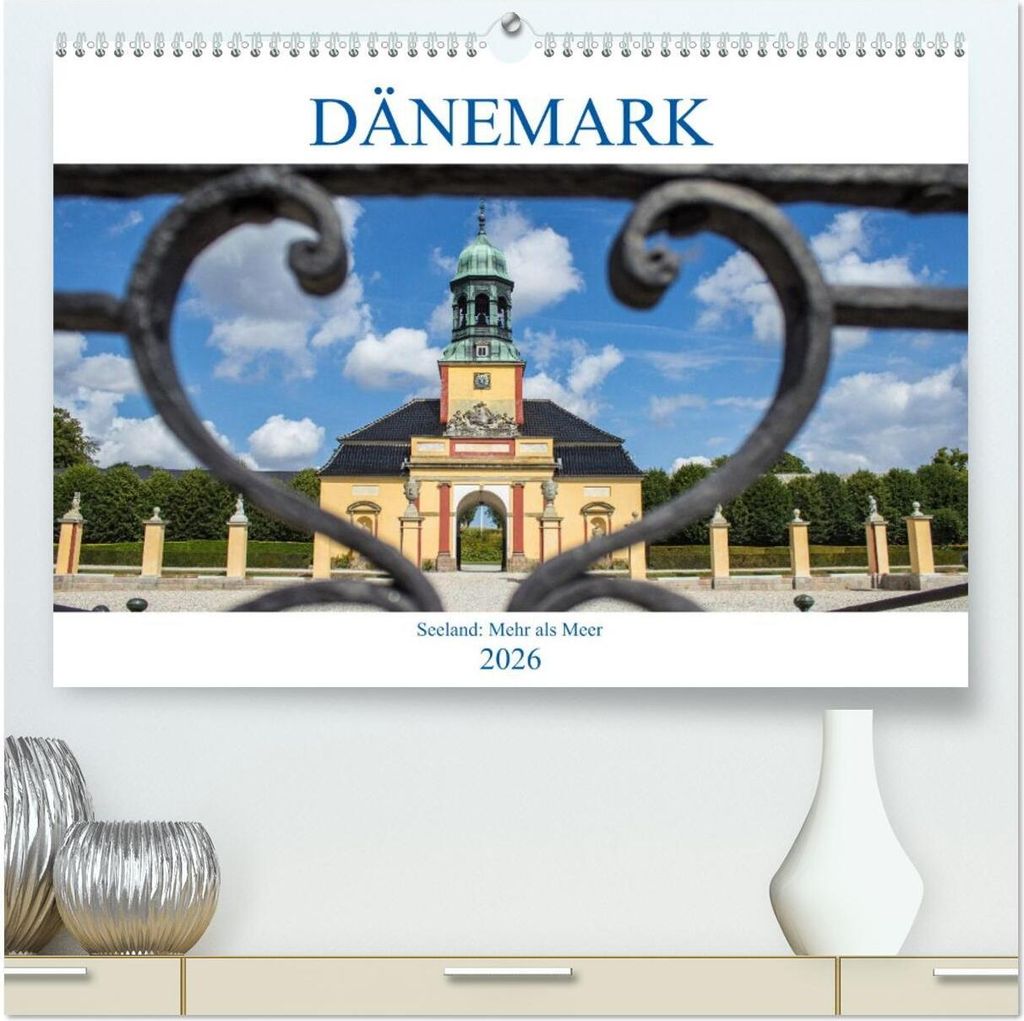 Dänemark - Seeland Mehr als Meer (hochwertiger Premium Wandkalender 2026 DIN A2 quer), Kunstdruck in Hochglanz