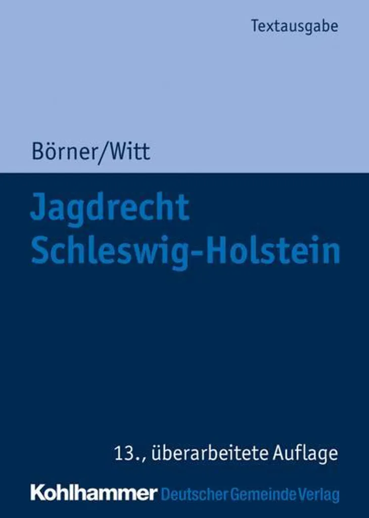Jagdrecht Schleswig-Holstein : Édition annotée pour examen de chasse