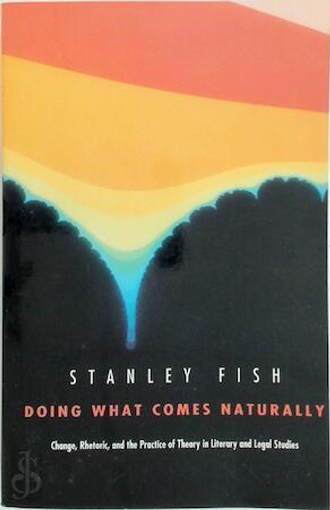ISBN Doing What Comes Naturally ( Change Rhetoric and the Practice of Theory in Literary and Legal Studies ), 624 Seiten