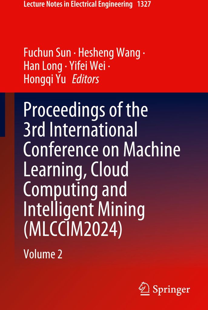 Proceedings of the 3rd International Conference on Machine Learning, Cloud Computing and Intelligent Mining (MLCCIM2024)