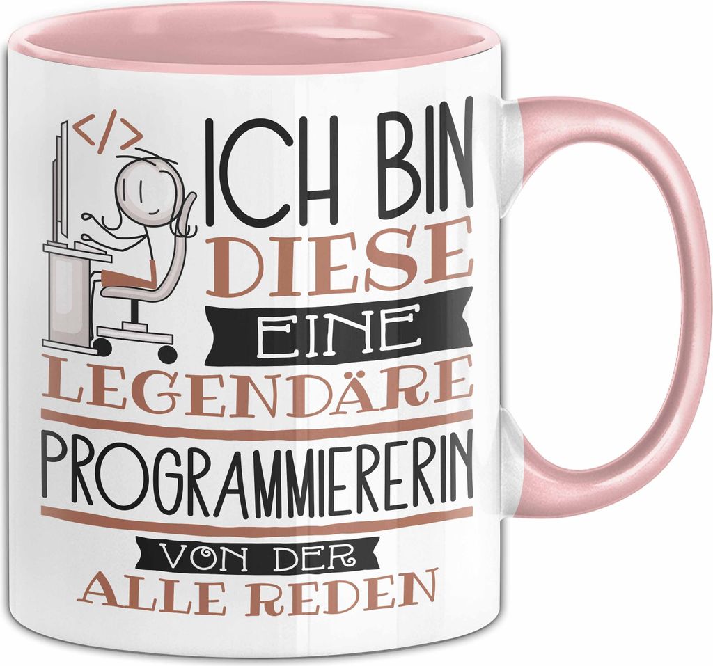 Programmiererin Tasse Geschenk Ich Bin Diese Eine Legendäre Programmiererin Von Der Alle Reden Geschenkidee Geburtstag Weihnachten (Rosa)
