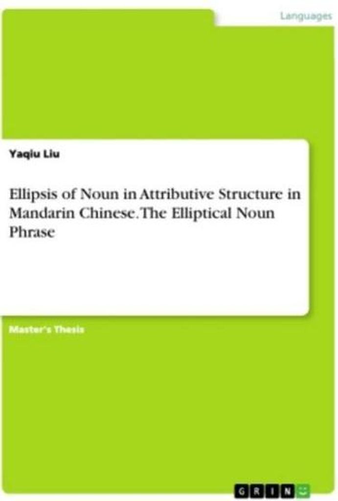 Ellipsis of Noun in Attributive Structure in Mandarin Chinese. The Elliptical Noun Phrase