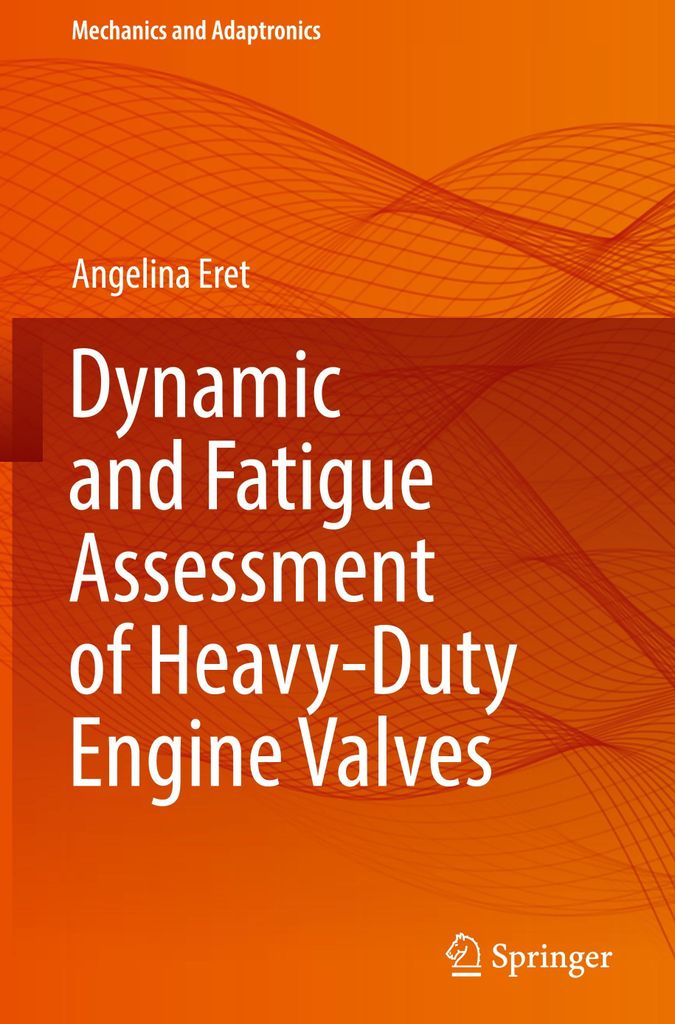 Dynamic and Fatigue Assessment of Heavy-Duty Engine Valves
