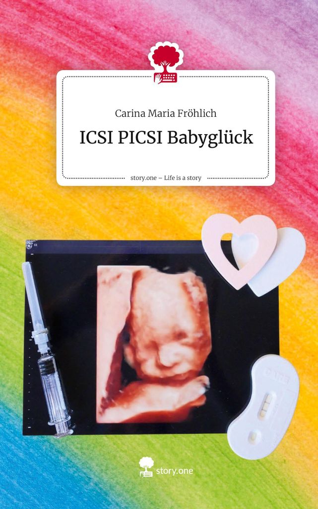 ICSI PICSI Babyglück. Life is a Story - story.one