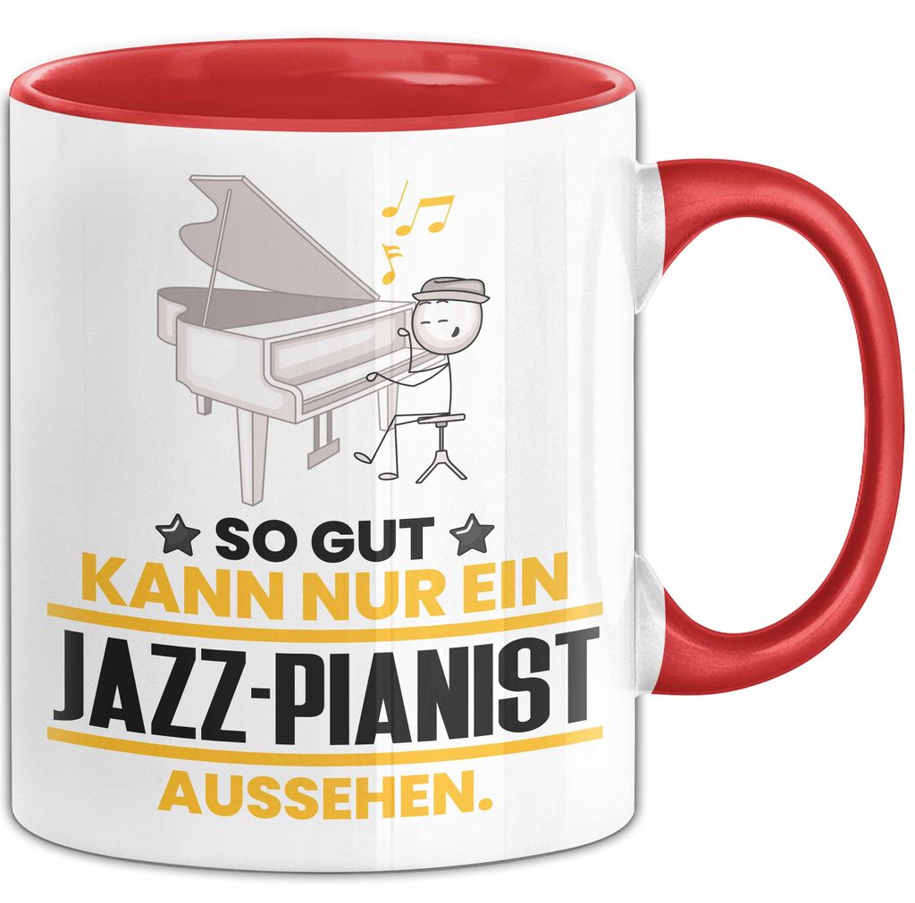 Jazz-Pianist Geschenk Tasse So Gut Kann Nur Ein Jazz-Pianist Aussehen Geschenkidee Kaffee-Becher (Rot)