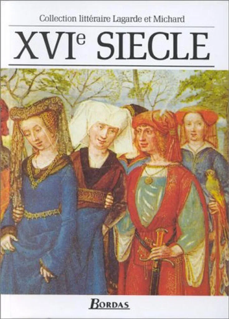 XVIe siècle : Anthologie des Grands Auteurs Français et Histoire Littéraire