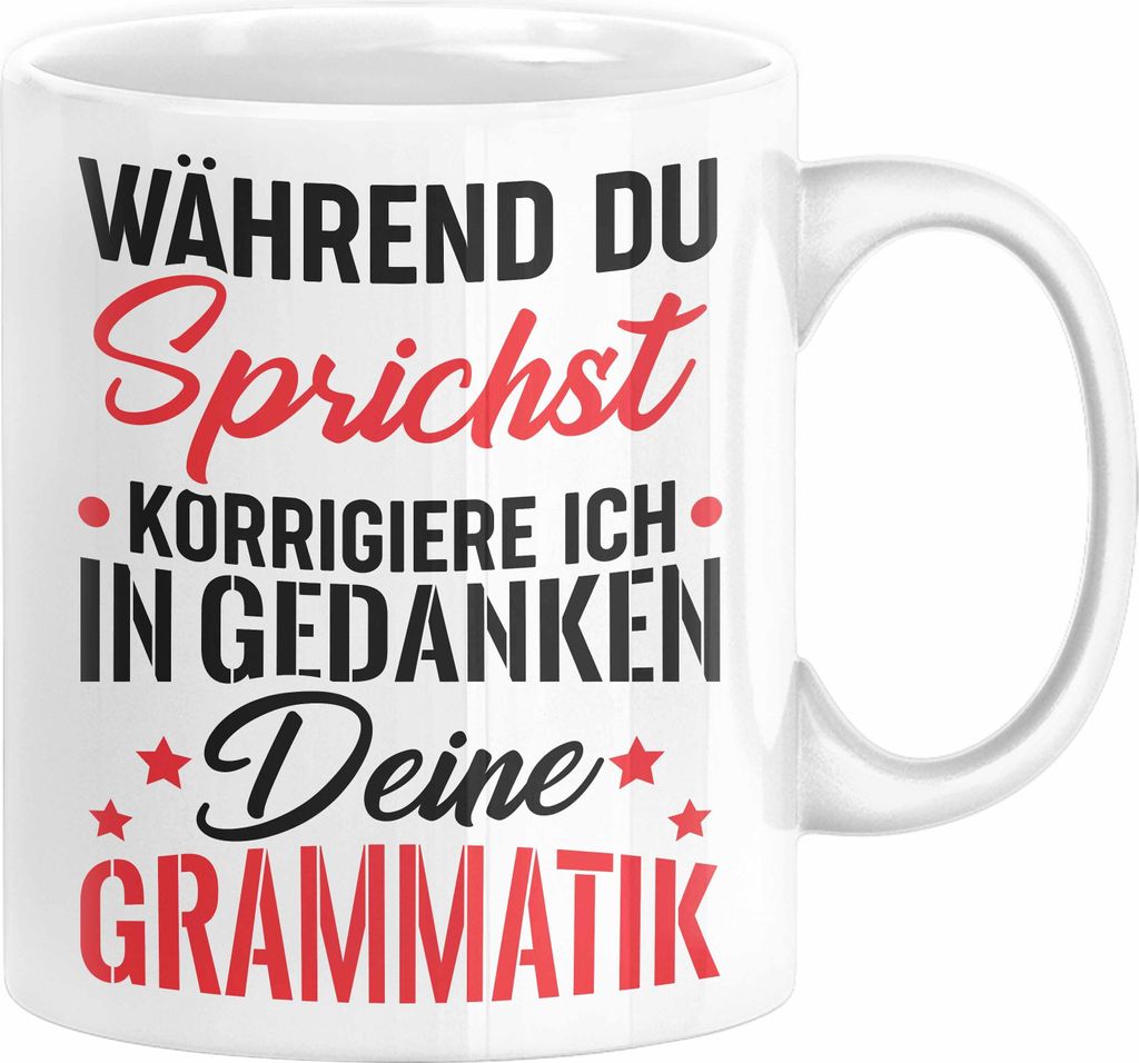 Deutsch-Lehrer Tasse Geschenk Grammatik Korrigieren Geschenkidee Lehrerin (Weiß)