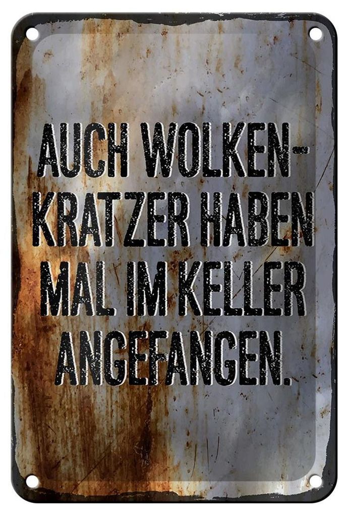 Blechschild Auch Wolkenkratzer haben im Keller angefangen, 18 x 12 cm, Blechschilder Spruch Glück Weisheit