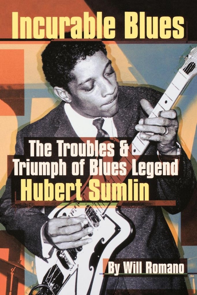 Incurable Blues The Troubles & Triump of Blues , Romano, Will,,