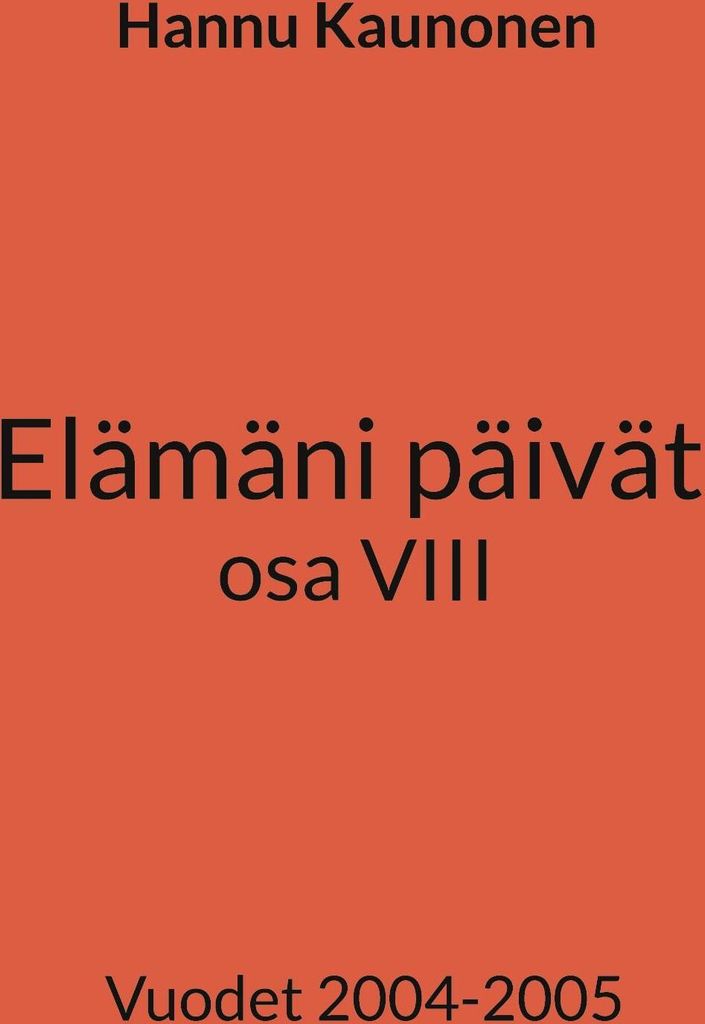 Elämäni päivät osa VIII
