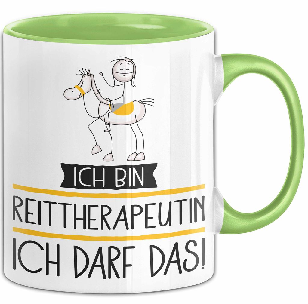 Geschenk für Reittherapeutin Tasse Lustige Geschenkidee Geburtstag Ich Bin Reittherapeutin Ich Darf Das (Grün)