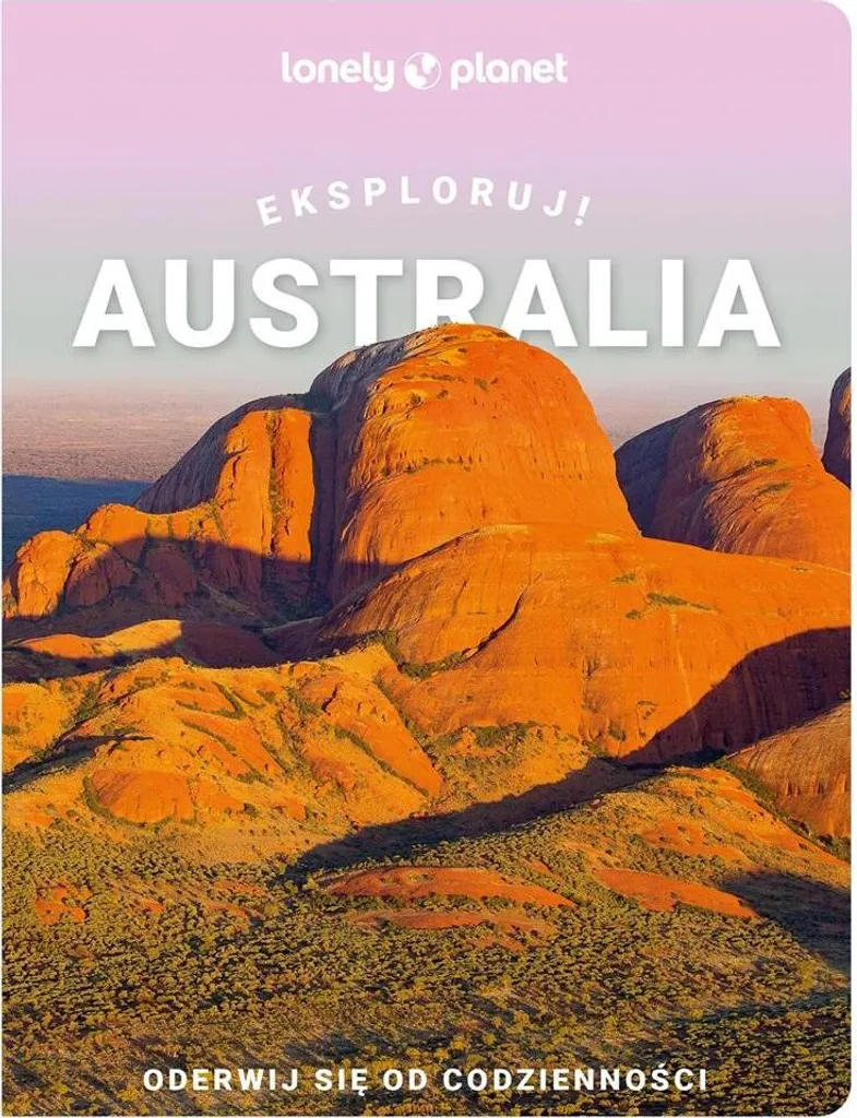 Australie. A découvrir ! Le guide simplifié pour organiser votre séjour