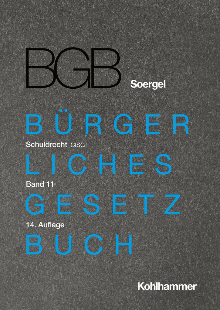 Soergel - Bürgerliches Gesetzbuch mit Einführungsgesetz und Nebengesetzen (BGB). Band 11, Schuldrecht 9: CISG