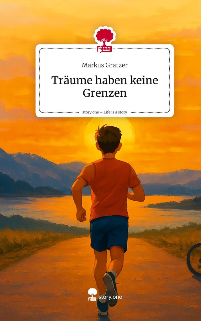 Träume haben keine Grenzen. Life is a Story - story.one