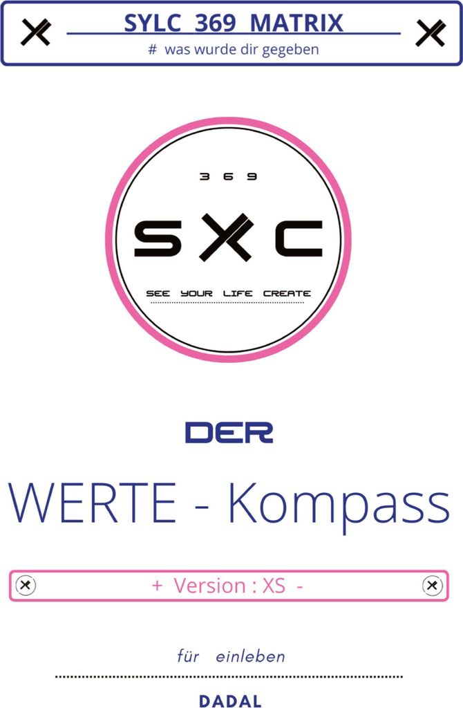 SYLC 369 MATRIX : Der WERTE - Kompass / Version : XS