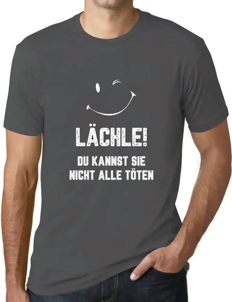 Herren Grafik T-Shirt Lächle Du Kannst Sie Nicht Alle Töten Öko-Verantwortlich Vintage Jahrgang Kurzarm Lustige Druck Geburtstag Geschenk Mann