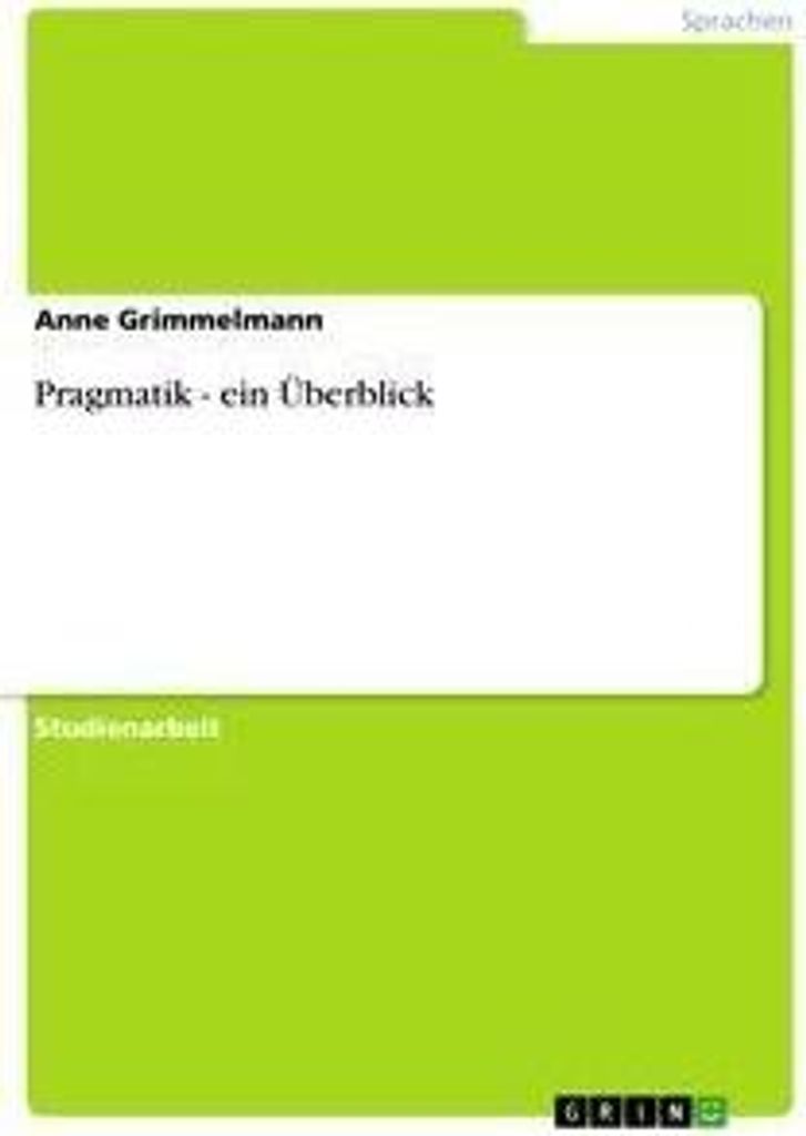 Pragmatik - ein Überblick