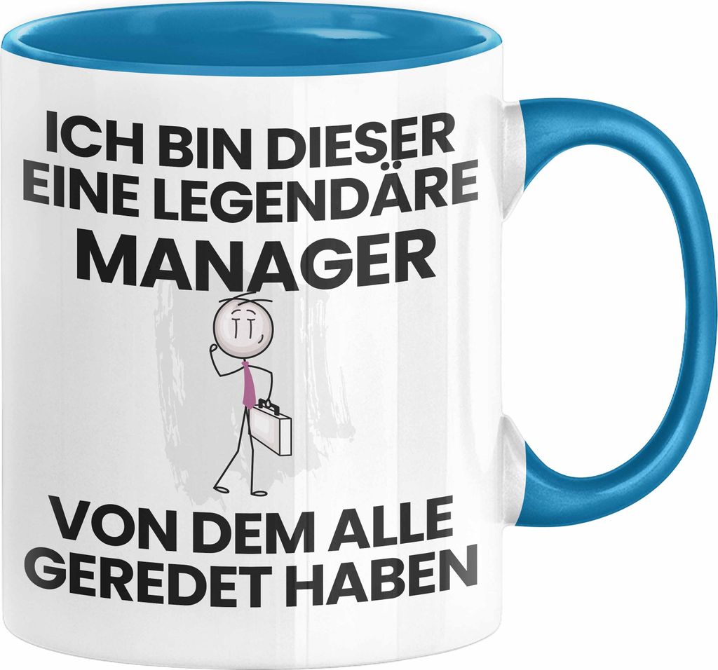 Manager Geschenk Tasse Lustige Geschenkidee Geburtstag für Manager Ich Bin Dieser Legendäre Manager Von Dem Alle Geredet Haben Kaffee-Becher (Blau)