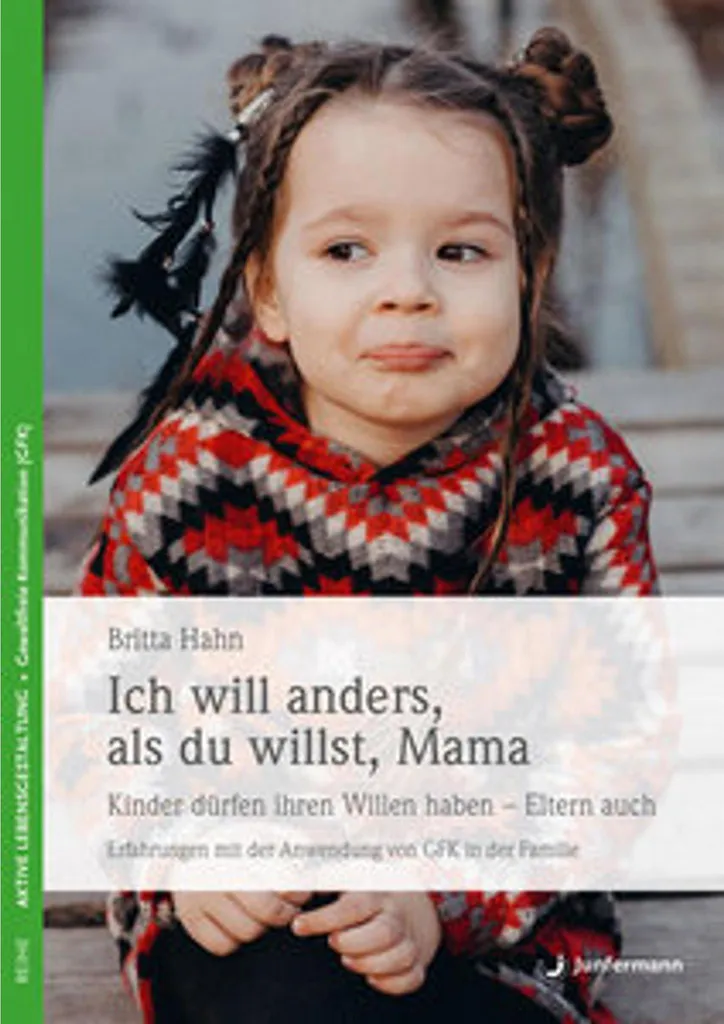Ich will anders als du willst, Mama : Livre éducation douce et positive - 2