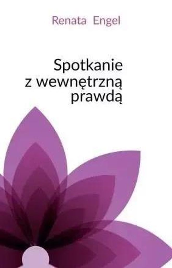 Spotkanie z wewnętrzną prawdą - Renata Engel