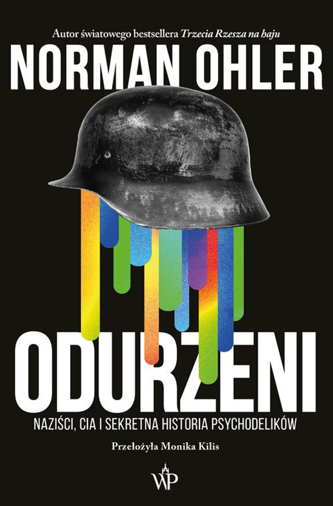 Odurzeni. Naziści, Cia I Sekretna Historia...