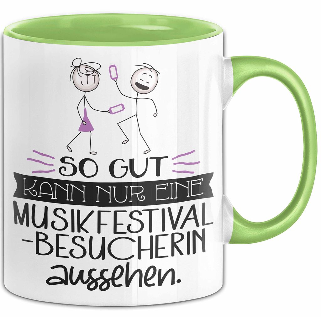 Musikfestival-Besucherin Geschenk Tasse So Gut Kann Nur Eine Musikfestival-Besucherin Aussehen Geschenkidee Geburtstag Weihnachten Lustig (Grün)