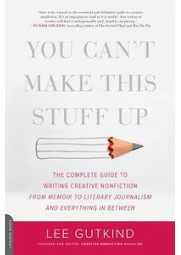 Guide pour écrire ses mémoires You Can't Make This Stuff Up format Papier