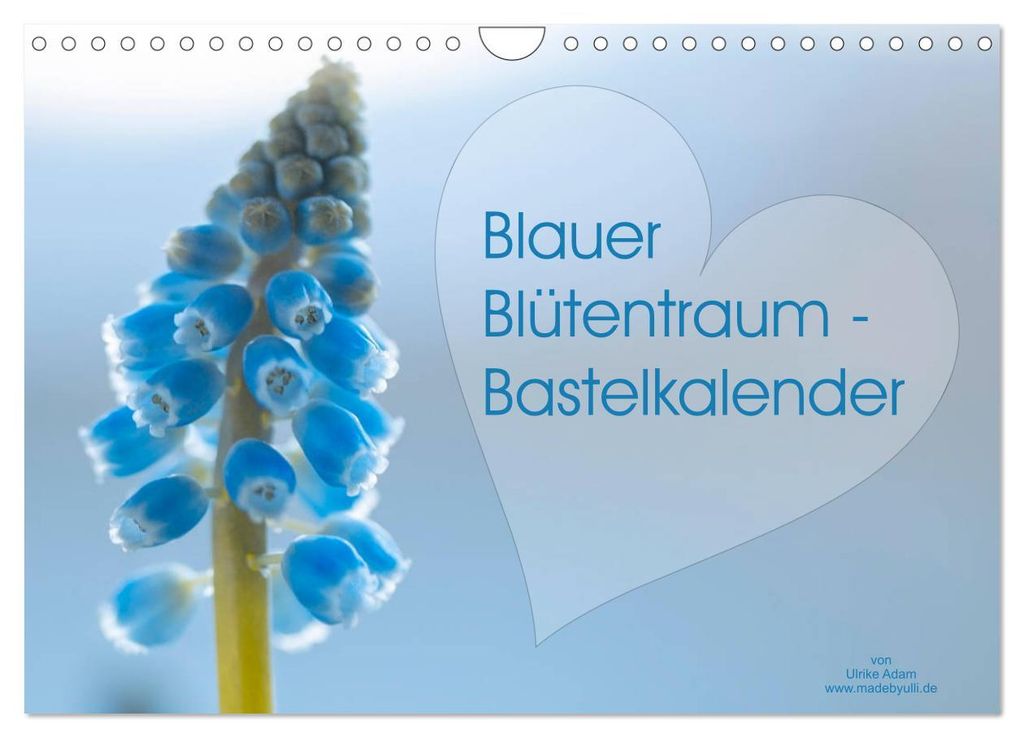 Blauer Blütentraum - Bastelkalender (Wandkalender 2027 DIN A4 quer), CALVENDO Monatskalender