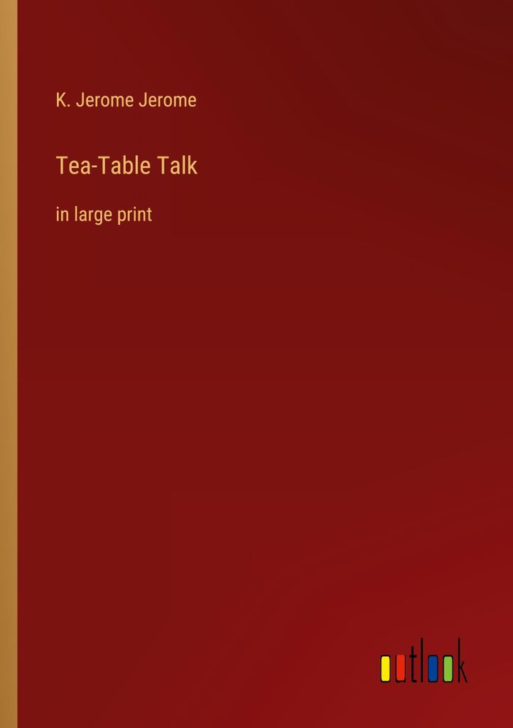 Tea-Table Talk