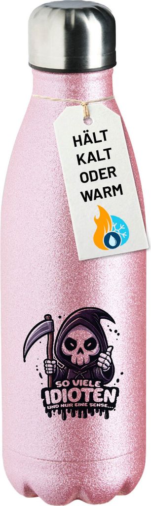 Huuraa Trinkflasche So viele Idioten nur eine Sense Sensenmann 500ml Pink Edelstahl Wasserflasche Trinkflasche Geschenkidee