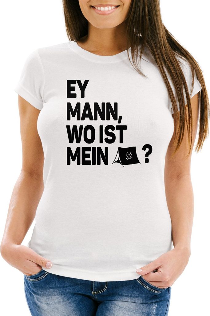 Damen T-Shirt Spruch Ey Mann, wo ist mein Zelt? Fun-Shirt Party Festival Techno Rave Oberteil Slim Fit Moonworks weiß XXL