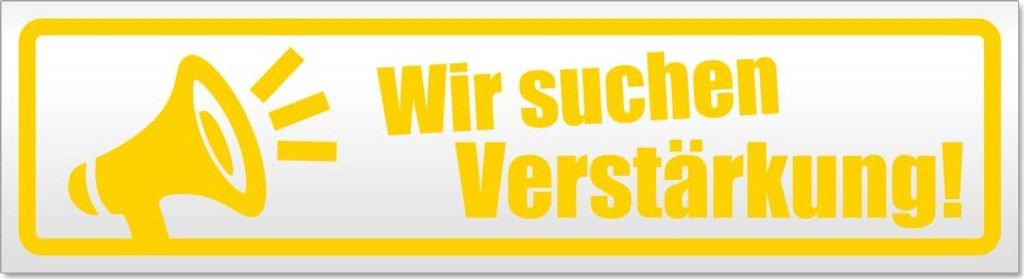Wir suchen Verstärkung Magnetschild Schild magnetisch