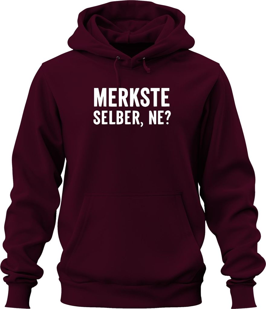 Merkste selber ne lustig frech sarkastisch Statement Humor Spruch Uni Hoodie Kapuzenpullover, Burgundy, XXL