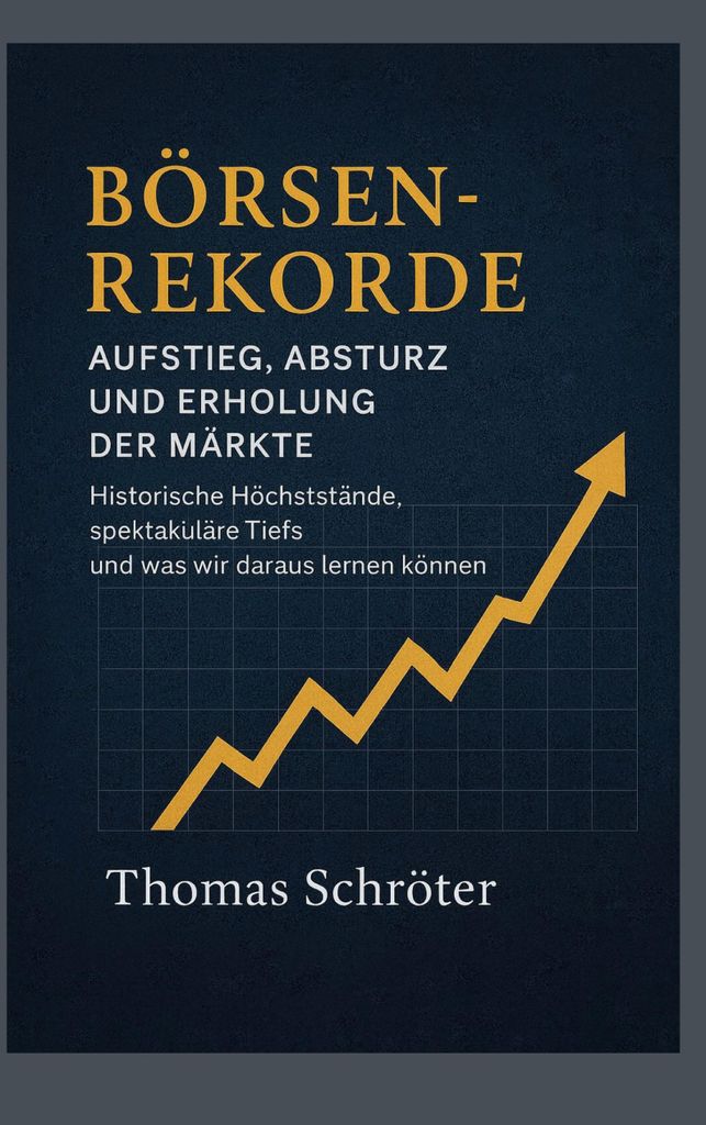 Börsenrekorde Aufstieg, Absturz und Erholung der Märkte