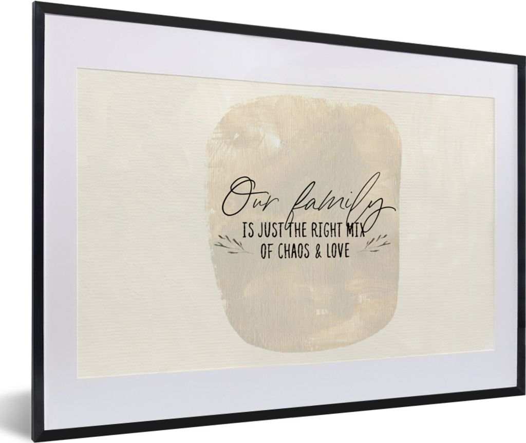 MuchoWow Gerahmtes Poster Zitate - Familie - Unsere Familie ist genau die richtige Mischung aus Chaos und Liebe - Sprüche 60x40 cm - Poster mit ...