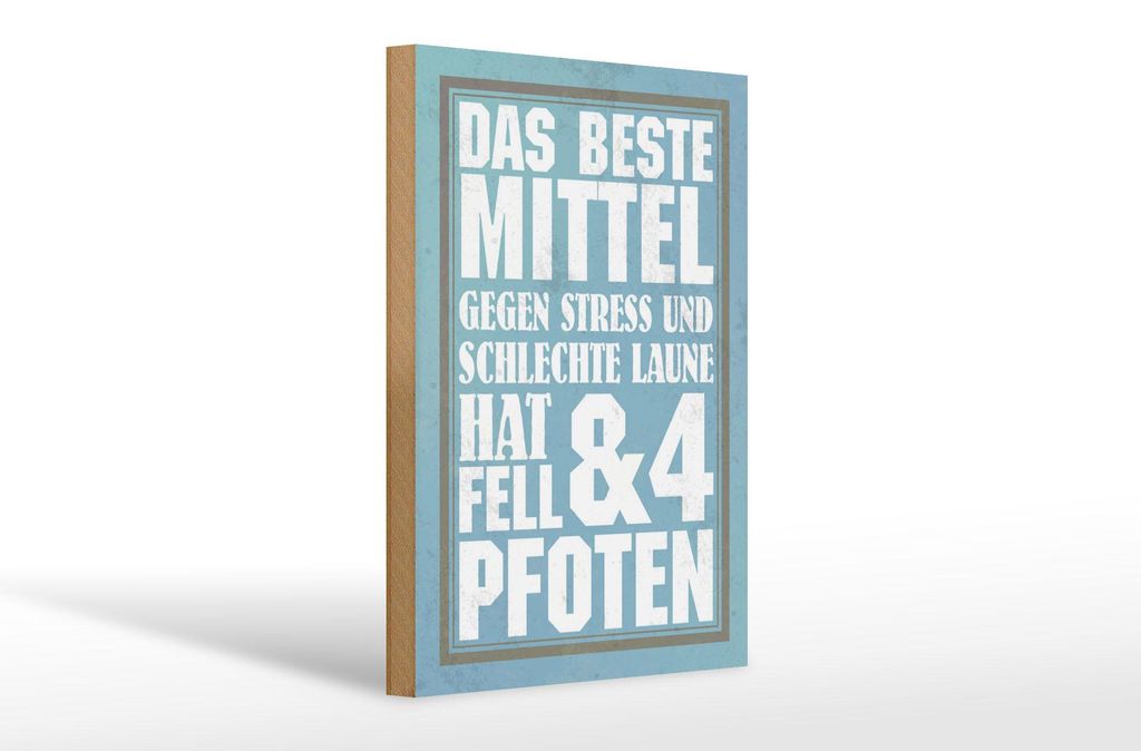 Holzschild Spruch 20x30cm das beste Mittel gegen Stress