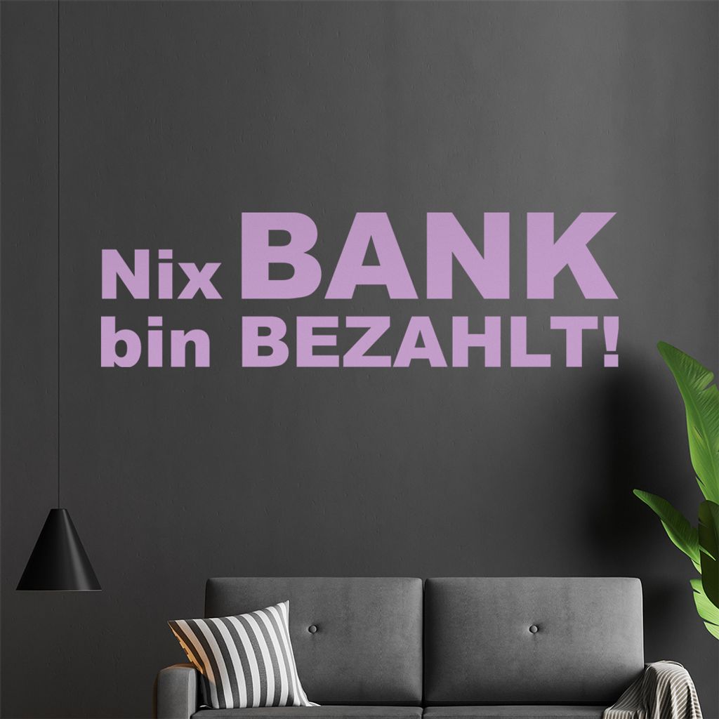 KIWISTAR Nix Bank, bin bezahlt! - Pleite Student broke Wandtattoo in 6 Größen - Wandaufkleber Wall Sticker - Dekoration, Küche, Wohnzimmer, Schl...