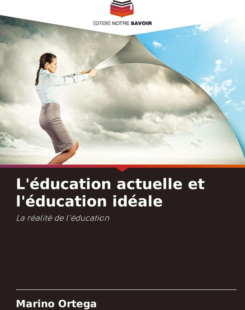 L'éducation actuelle et l'éducation idéale