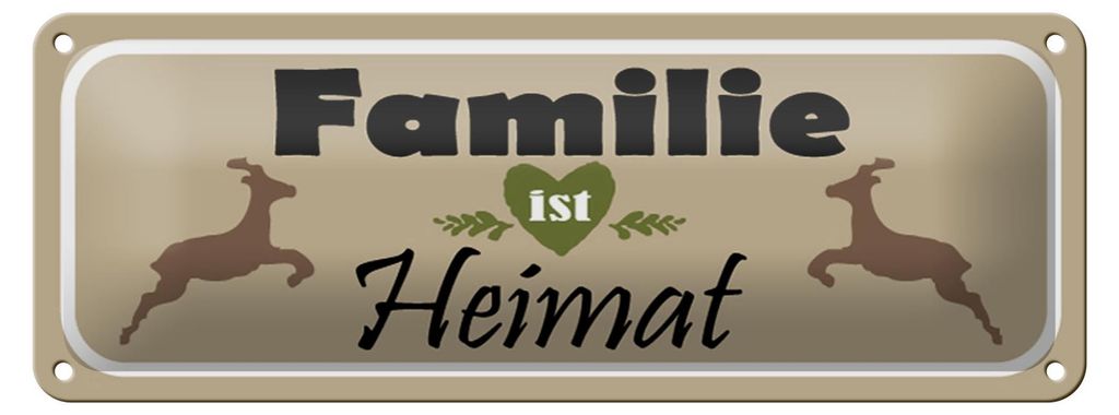 Blechschild Spruch 27x10cm Familie ist Heimat Rehe