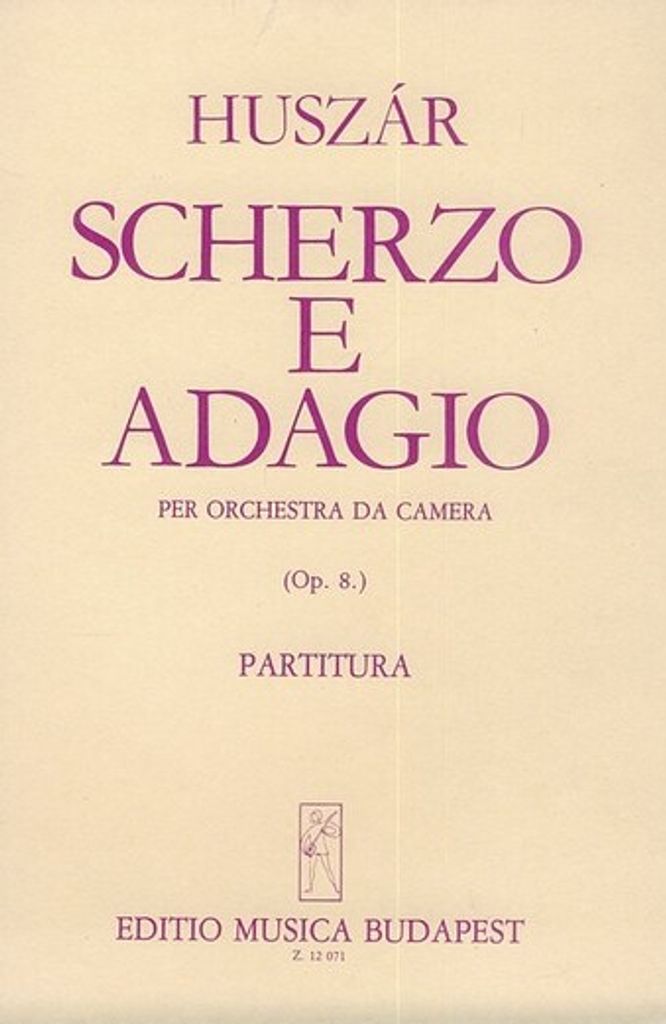 Huszár Lajos Scherzo e adagio for chamber orchestra Chamber Music