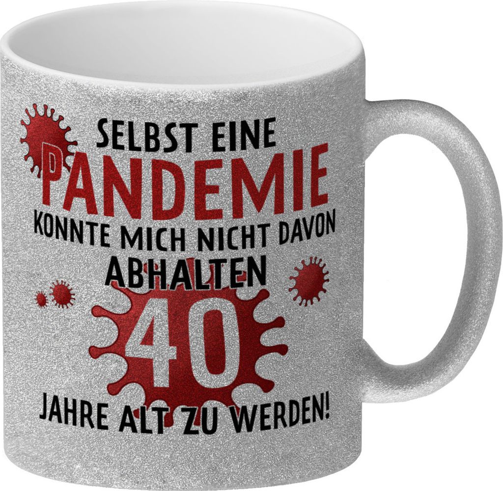 Witziger Glitzer-Kaffeebecher für den 40. Geburtstag mit Motiv: Pandemie